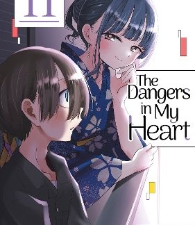 DANGERS IN MY HEART VOL. 11