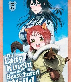 LADY KNIGHT AND THE BEAST-EARED CHILD VOL. 5