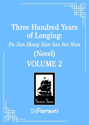 THREE HUNDRED YEARS OF LONGING VOL. 2