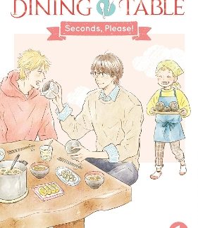 OUR DINING TABLE: SECONDS, PLEASE! VOL. 1