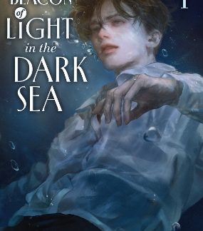 BE A LIGHT IN THE DARK SEA VOL. 1