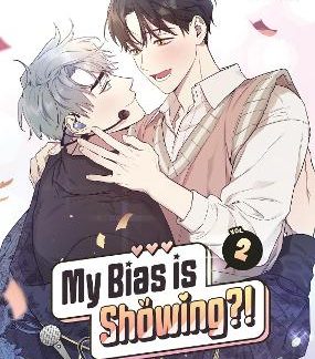 MY BIAS IS SHOWING?! VOL. 2