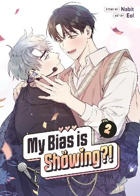 MY BIAS IS SHOWING?! VOL. 2