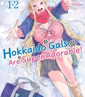 HOKKAIDO GALS ARE SUPER ADORABLE! VOL. 1-2