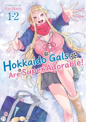 HOKKAIDO GALS ARE SUPER ADORABLE! VOL. 1-2
