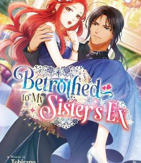 BETROTHED TO MY SISTER'S EX VOL 1 LIGHT