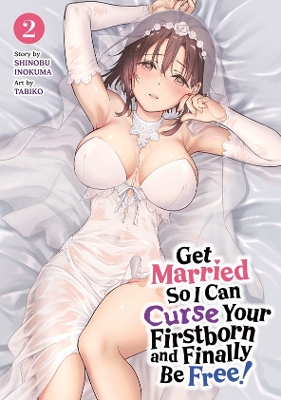 GET MARRIED SO I CAN CURSE VOL. 2