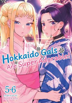 HOKKAIDO GALS ARE SUPER ADORABLE! VOL. 5-6