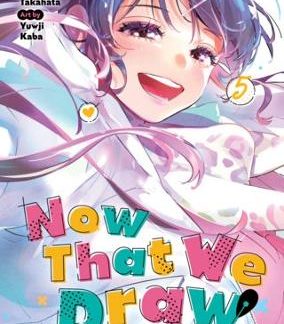 NOW THAT WE DRAW VOL. 5