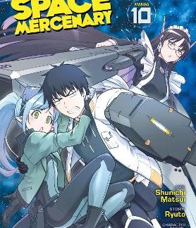 REBORN AS A SPACE MERCENARY VOL 10 MANGA