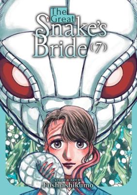 GREAT SNAKE'S BRIDE VOL. 7