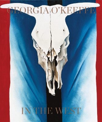 GEORGIA O'KEEFFE: IN THE WEST HC