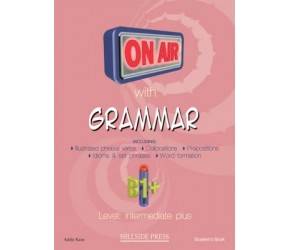 ON AIR WITH GRAMMAR B1+ INTERMEDIATE PLUS TCHR'S