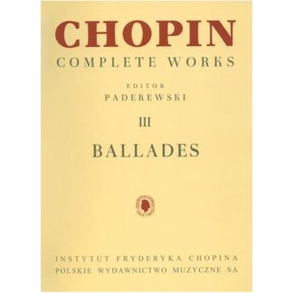 FREDERIC CHOPIN - BALLADES / EDITOR PADEREWSKI